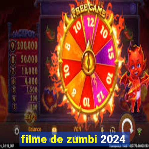 filme de zumbi 2024